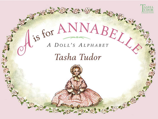 A is for Annabelle by Tasha Tudor